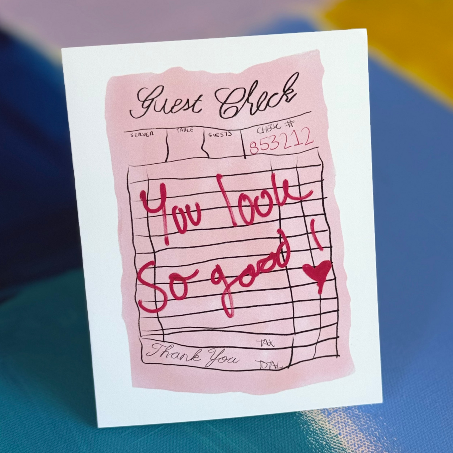 You Look So Good - Greeting Card